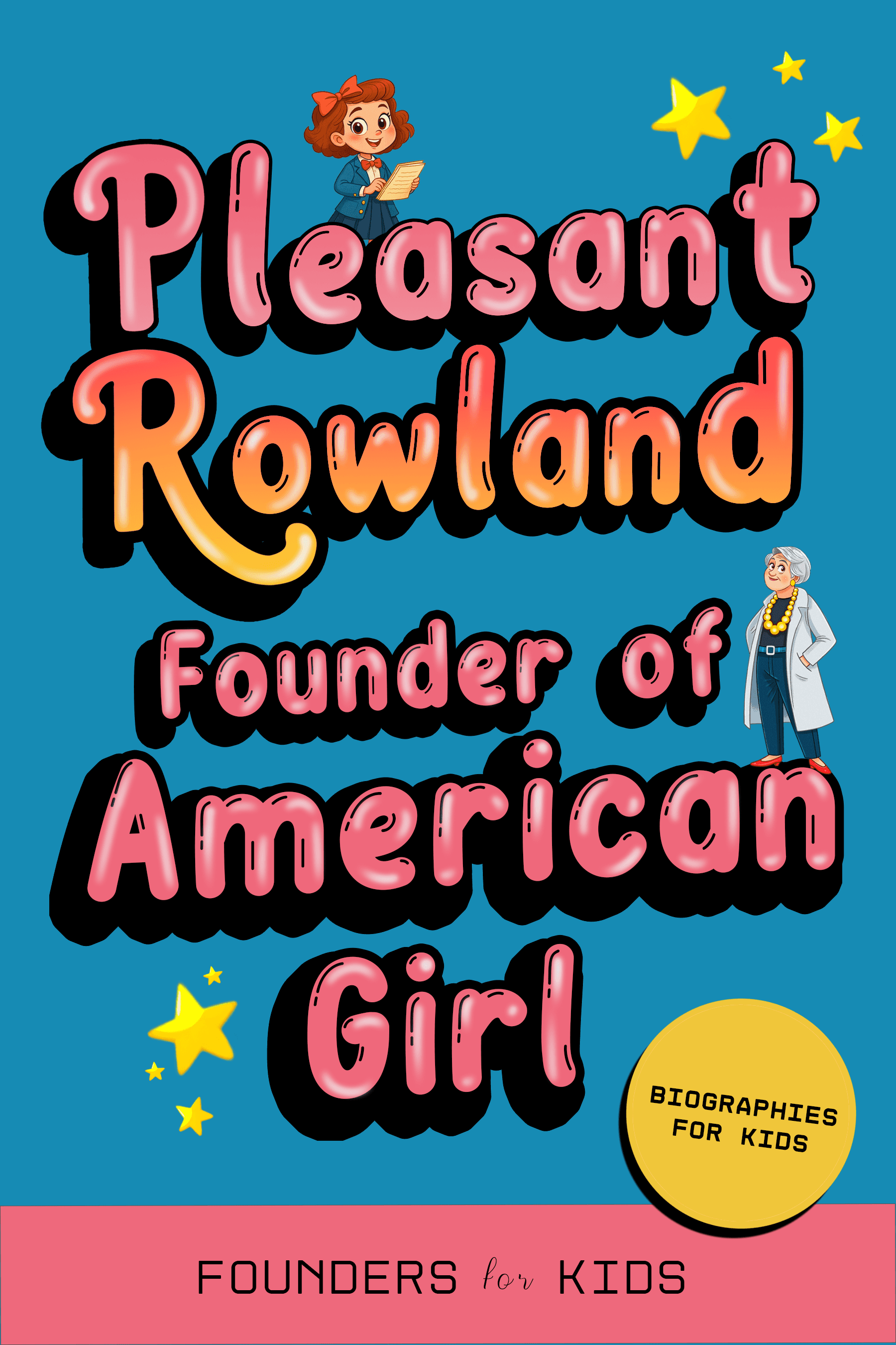 Book cover for Pleasant Rowland: Founder of American Girl