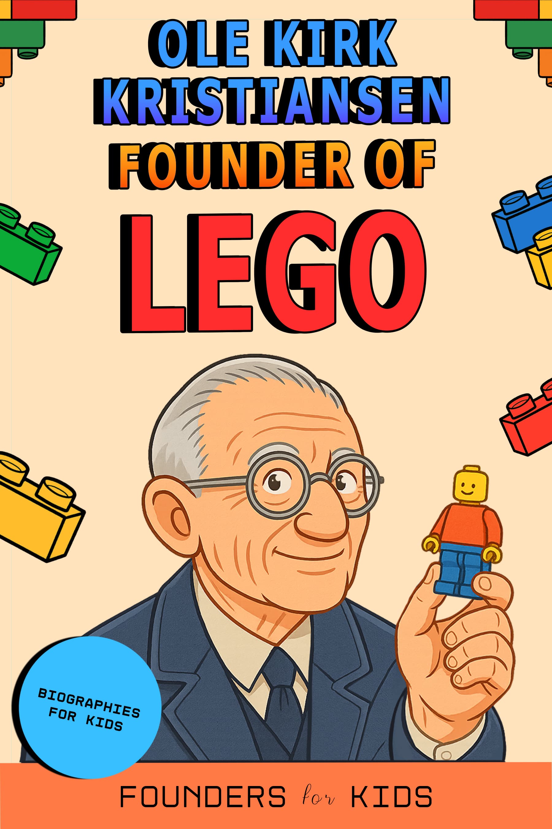 Book cover for Ole Kirk Kristiansen: Founder of LEGO